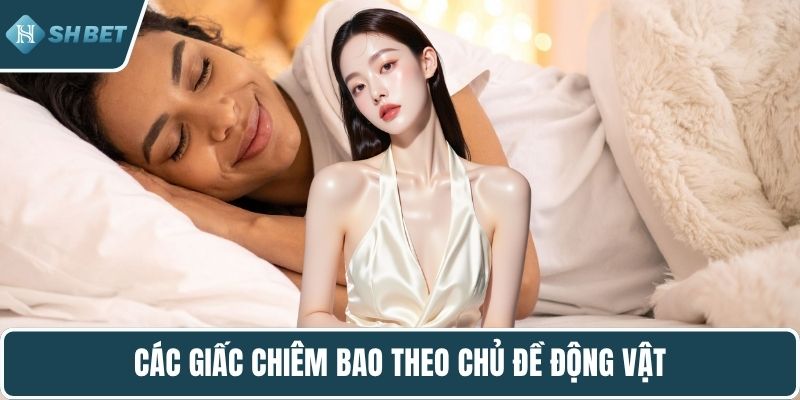 Các giấc chiêm bao theo chủ đề động vật