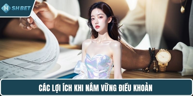 Các lợi ích khi nắm vững điều khoản 