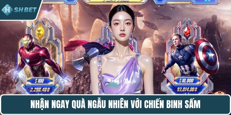Nhận ngay quà ngẫu nhiên với chiến binh sấm