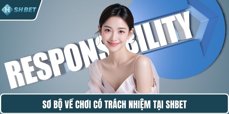 Sơ bộ về chơi có trách nhiệm tại SHBET