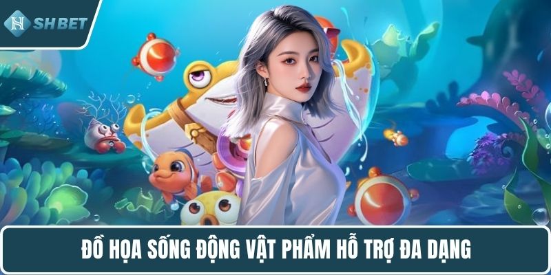 Đồ họa sống động vật phẩm hỗ trợ đa dạng