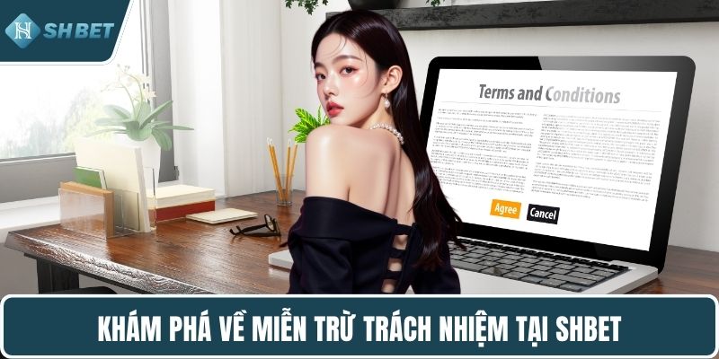 Khám phá về miễn trừ trách nhiệm tại SHBET