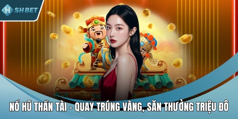 Nổ hũ thần tài